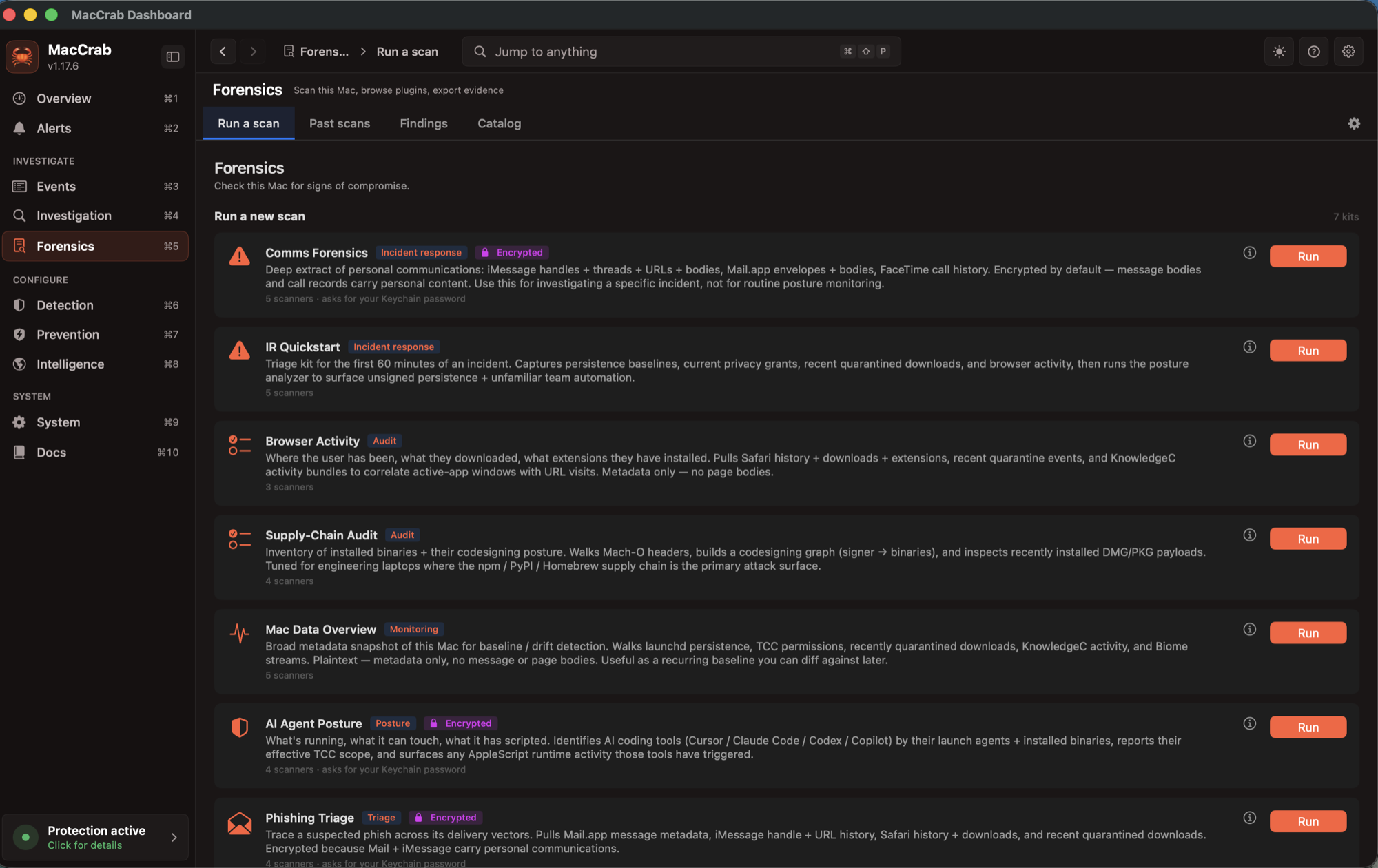 MacCrab Forensics workspace, Run a scan tab — a list of one-click forensic investigations, each with a Run button and badges: Comms Forensics (encrypted deep extract of personal communications — Messages, threads, URLs, FaceTime call history), IR Quickstart (incident response — captures persistence baselines, primary grants, recent quarantined downloads, and browser activity for the first 60 minutes of an incident), Browser Activity, Supply-Chain Audit (inventories installed binaries and code-signing posture, walks Mach-O headers, builds a code-signing graph), Mac Data Overview, AI Agent Posture (what AI coding tools are running, what they can touch, and what they have accessed), and Phishing Triage. Tabs across the top: Run a scan, Past scans, Findings, Catalog.